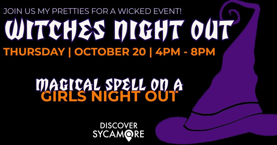 Witches Night Out!!!! October 20th, 2022 4-8pm