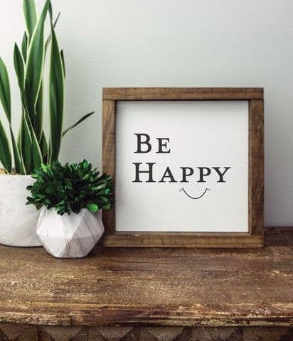 Wood Sign - Be Happy